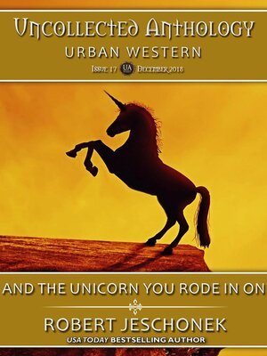 cover image of And the Unicorn You Rode In On